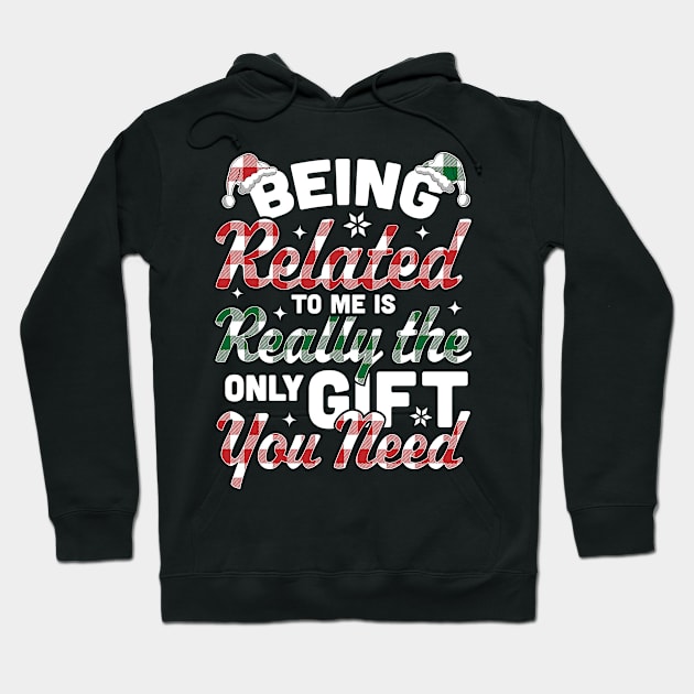 Being Related To Me is the only Gift you Need - Christmas Plaid Hoodie by OrangeMonkeyArt